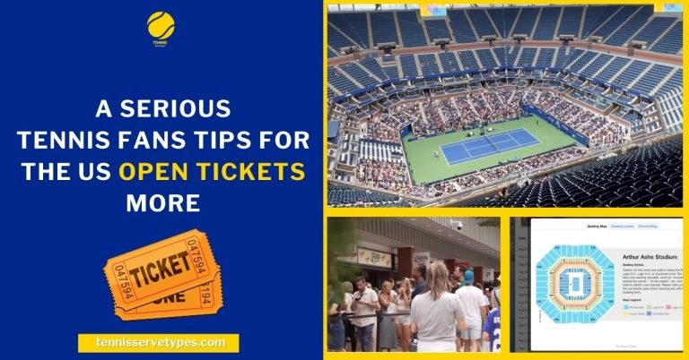 A Serious Tennis Fans Tips For The Us Open Tickets More