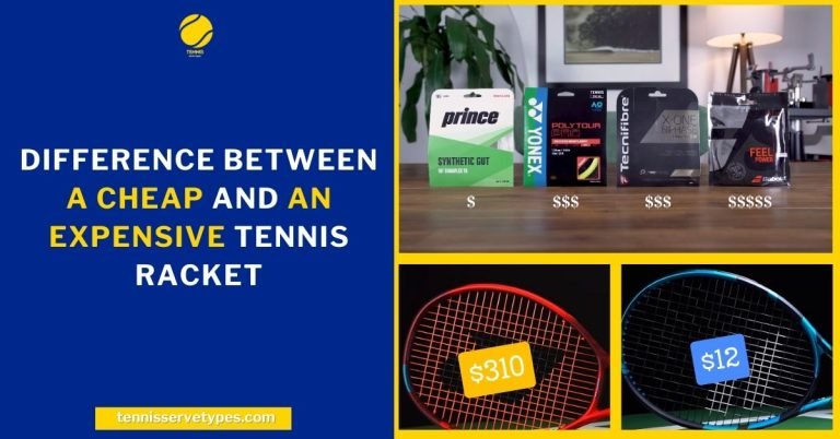 Difference Between a Cheap and An Expensive Tennis Racket