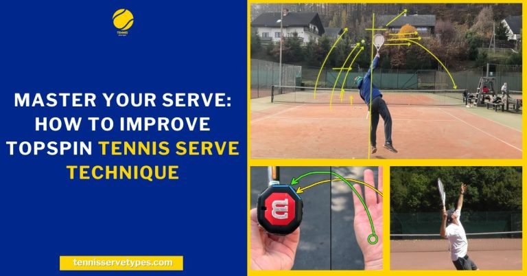 Improve Topspin Tennis Serve Technique